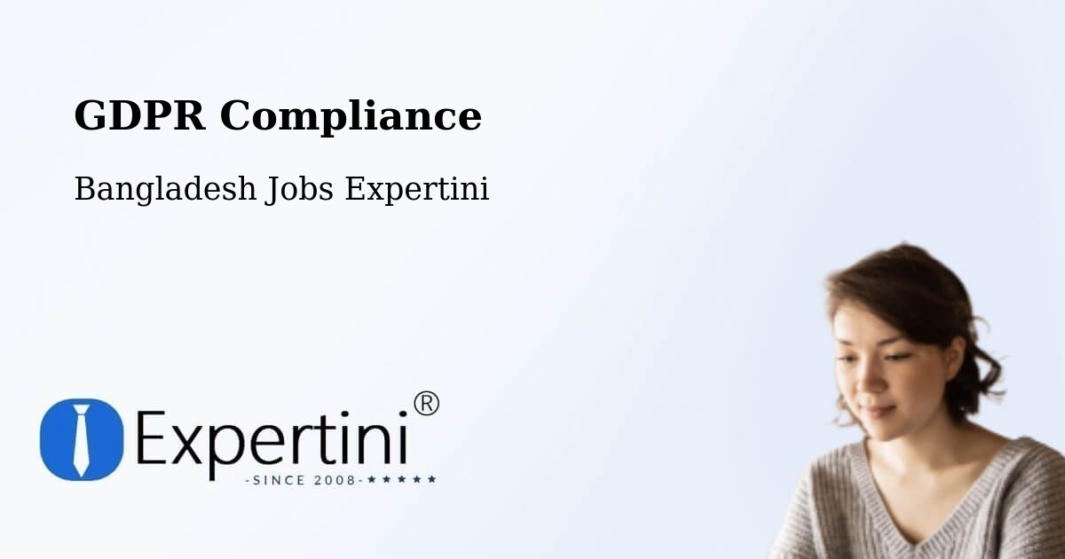 EU GDPR Compliance Statement – Burhānuddin - Bangladesh Jobs Expertini