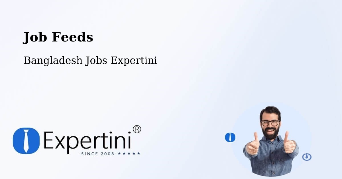Job Listings Feed – Burhānuddin - Bangladesh Jobs Expertini